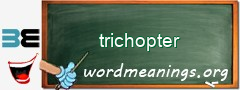 WordMeaning blackboard for trichopter